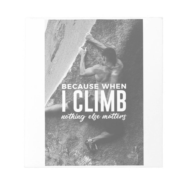 Climbing Nothing Else Matters Climbers Rock Wall Notepad (Front)