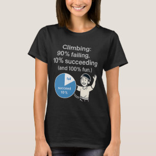 Climbing Pie Chart 90% Fail 10% Win Fun Graphic  T-Shirt
