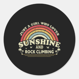 Climbing Shirt. A Girl Who Loves Sunshine And Rock Classic Round Sticker