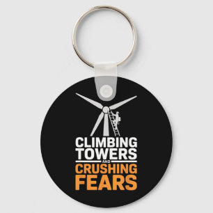 Climbing Towers And Crushing Fears Wind Turbine Te Keychain