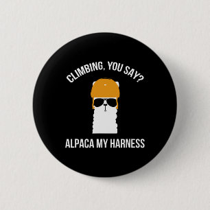 Climbing You Say Alpaca My Harness 2 Inch Round Button