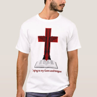Clinging to my guns and Religion T-Shirt