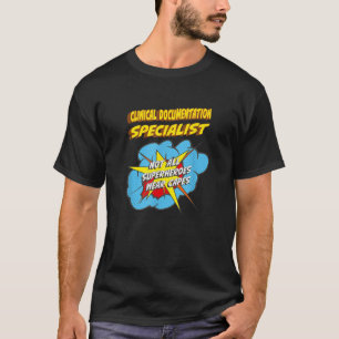 Clinical Documentation Specialist Funny Superhero  T-Shirt