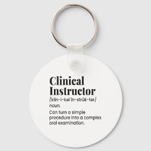 Clinical Instructor Nurse Teacher Funny Definition Keychain
