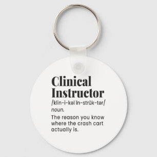 Clinical Instructor Nurse Teacher Funny Definition Keychain