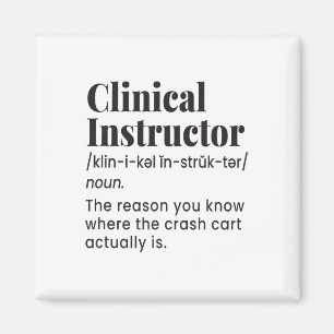 Clinical Instructor Nurse Teacher Funny Definition Magnet