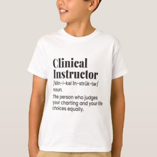 Clinical Instructor Nurse Teacher Funny Definition T-Shirt
