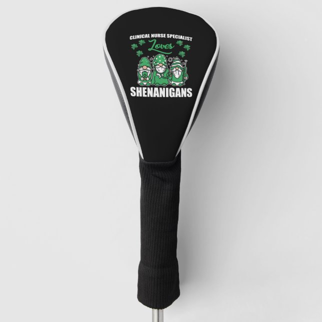 Clinical Nurse Specialist St.Patrick's Day Golf Head Cover (Front)