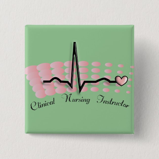 Clinical Nursing Instructor QRS Design 2 Inch Square Button (Front)