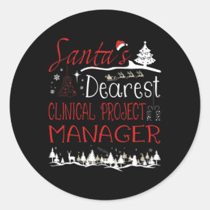 Clinical Project Manager Xmas Job Funny Christmas  Classic Round Sticker