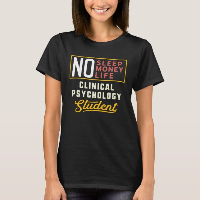 Clinical Psychology Major Studen Graduation T-Shirt (Front)