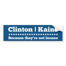 Clinton Kaine Because they're not insane