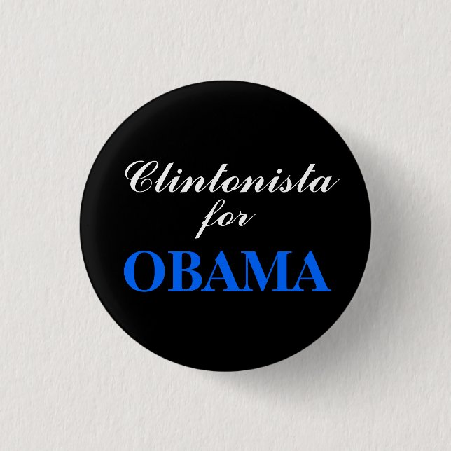 Clintonista for OBAMA 1 Inch Round Button (Front)