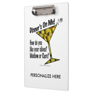 CLIPBOARD - MEDIUM or RARE MARTINI OLIVES?