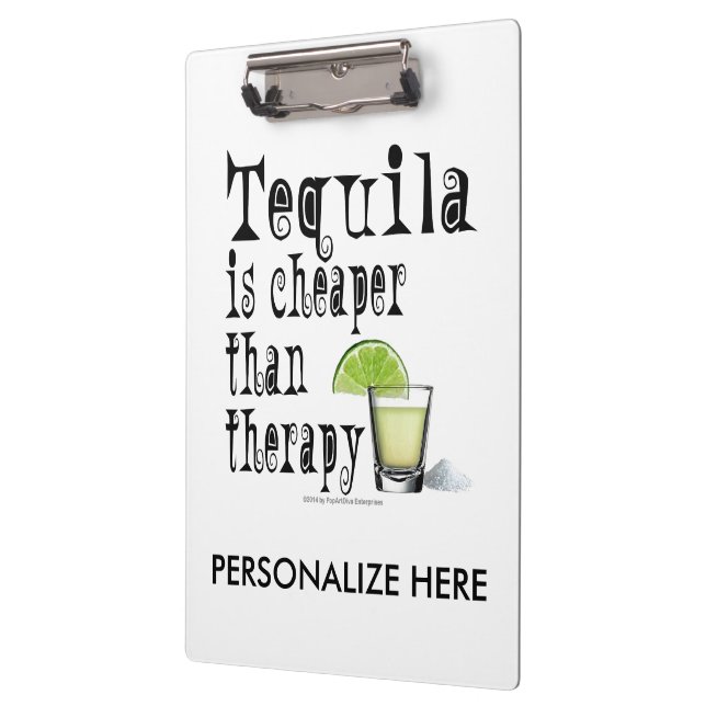 CLIPBOARD - TEQUILA, CHEAPER THAN THERAPY (Left)