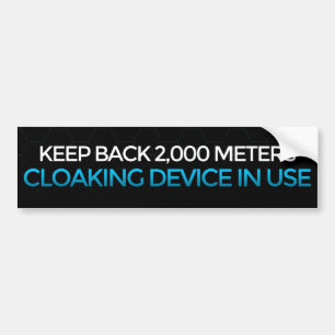Cloaking Device In Use bumper sticker