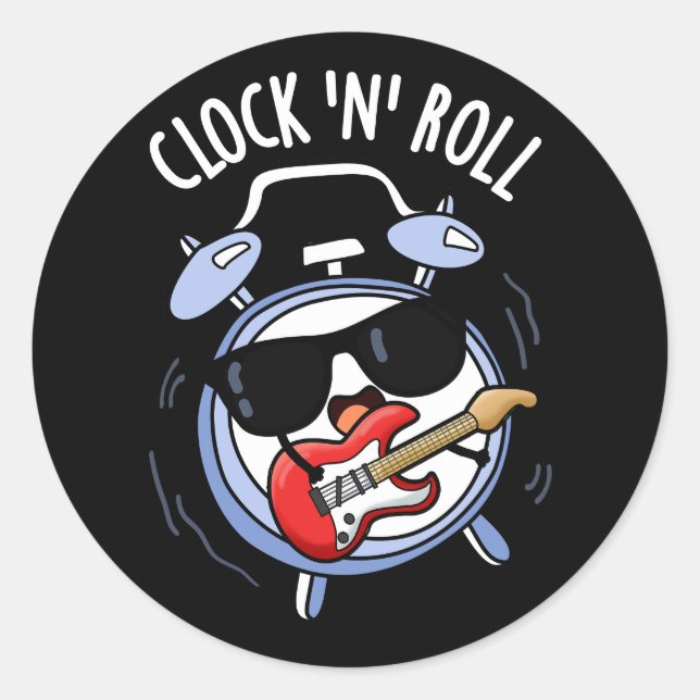 Clock And Roll Funny Rock Pun Dark BG Classic Round Sticker (Front)