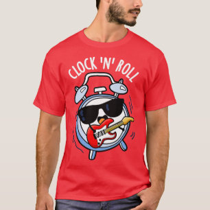Clock And Roll Funny Rock Puns T-Shirt