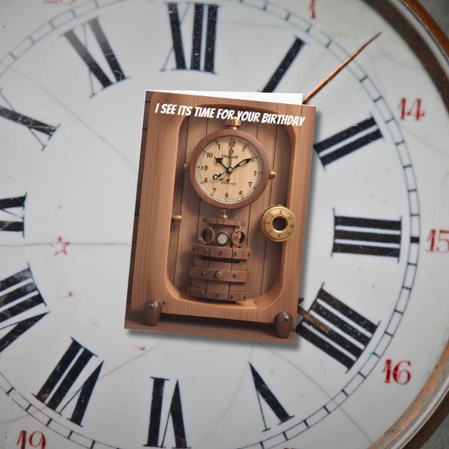Clock I see its time for your birthday Card (Creator Uploaded)