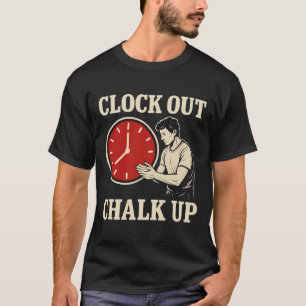 Clock Out, Chalk Up Climbing Gear Print T-Shirt