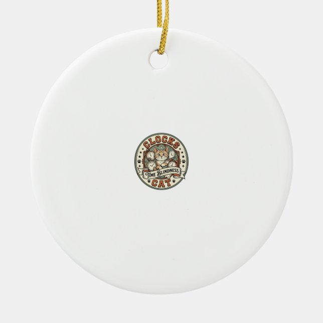 Clocks Time Blindness Cat Clocks Time Blindness Ca Ceramic Ornament (Front)