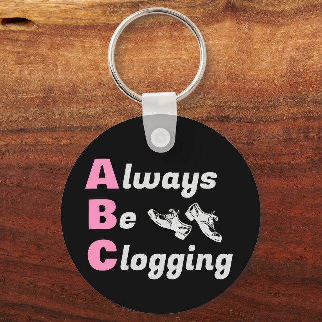 Clog Dancers Always Be Clogging Dark Keychain (Front)