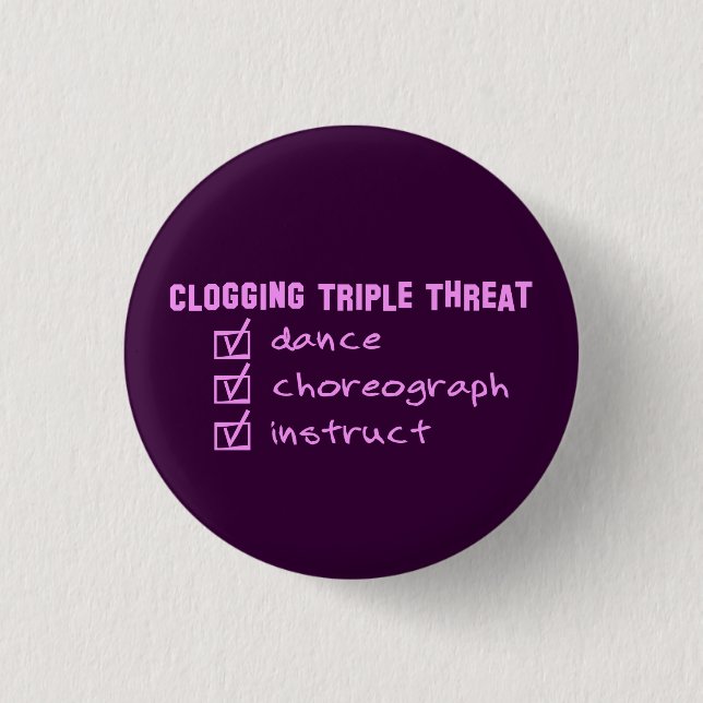 Clogger Clogging Triple Threat 1 Inch Round Button (Front)