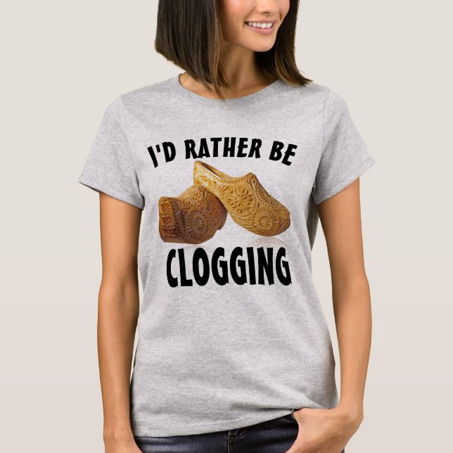 CLOGGING CLOGGER T-Shirts (Front)