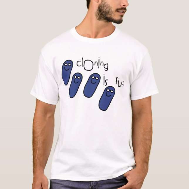 Cloning is fun T-Shirt (Front)