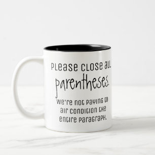 Close all parentheses - Fun Grammar Tips Two-Tone Coffee Mug