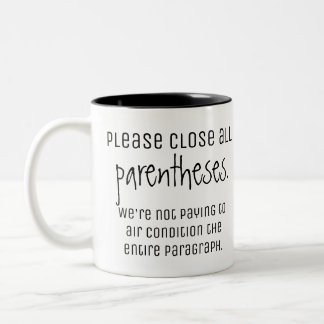 Close all parentheses - Fun Grammar Tips Two-Tone Coffee Mug
