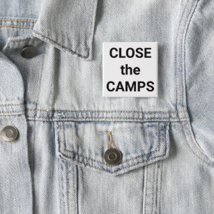 CLOSE the CAMPS bold black text on white protest 2 Inch Square Button