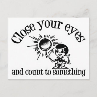 Close Your Eyes And Count To Something Postcard