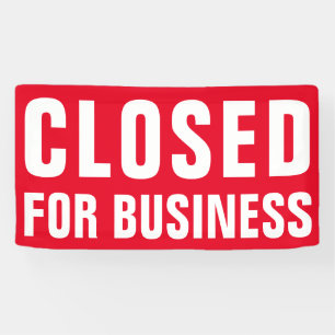 Closed for Business - Custom professional Banner