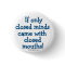 Closed Minds