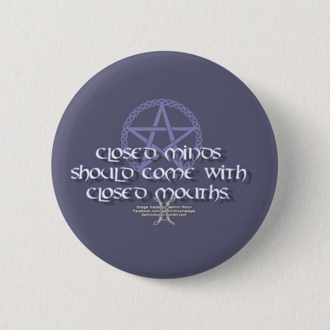 Closed minds should come with closed mouths 2 inch round button (Front)