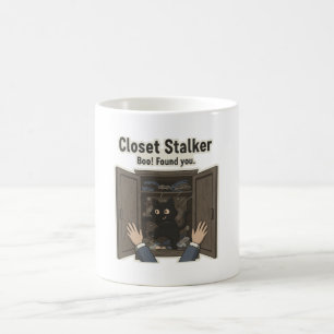 Closet Stalker T-Shirt Coffee Mug
