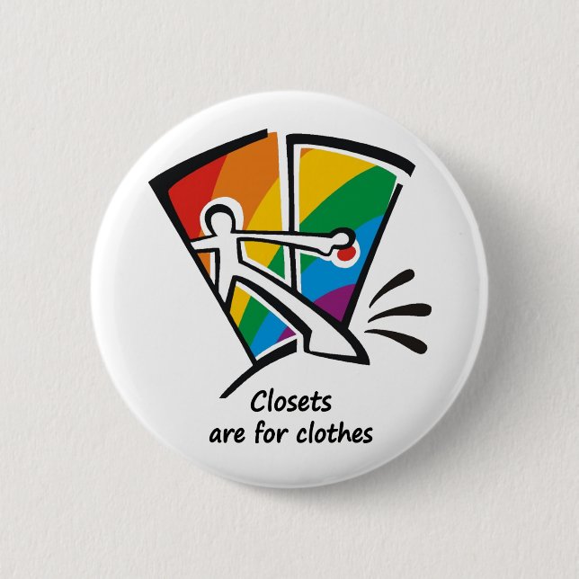 Closets are for Clothes 2 Inch Round Button (Front)