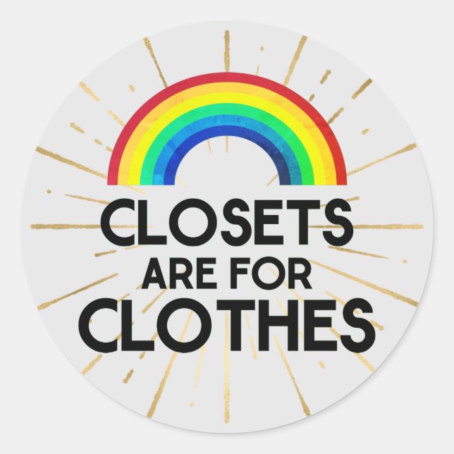 Closets Are For Clothes Gay Pride Classic Round Sticker (Front)