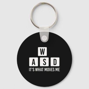 Clothes Computer Video Game Geek Wasd Its What Mov Keychain