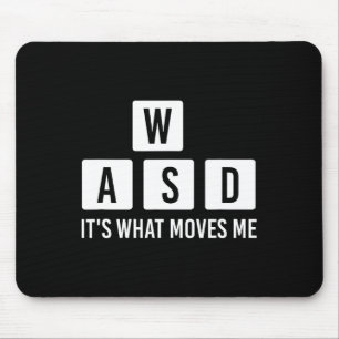 Clothes Computer Video Game Geek Wasd Its What Mov Mouse Pad