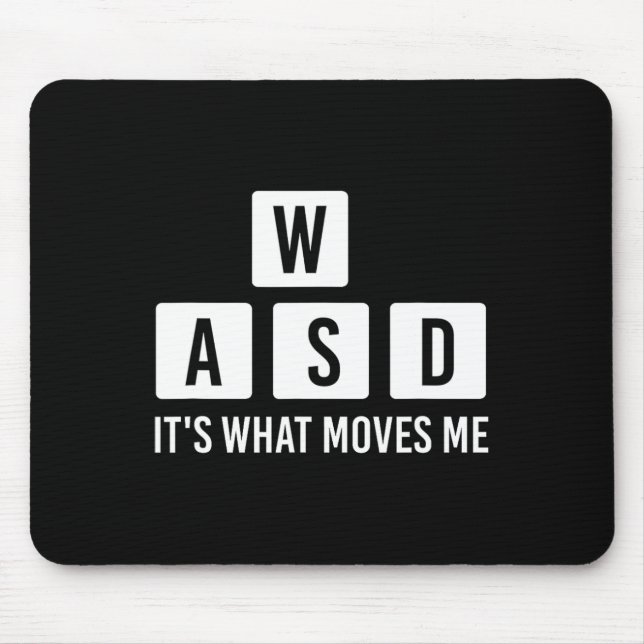 Clothes Computer Video Game Geek Wasd Its What Mov Mouse Pad (Front)