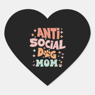 Clothing dog mom anti social dog mom dog owner heart sticker