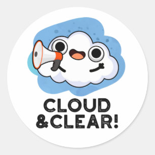 Cloud And Clear Funny Weather Pun Classic Round Sticker