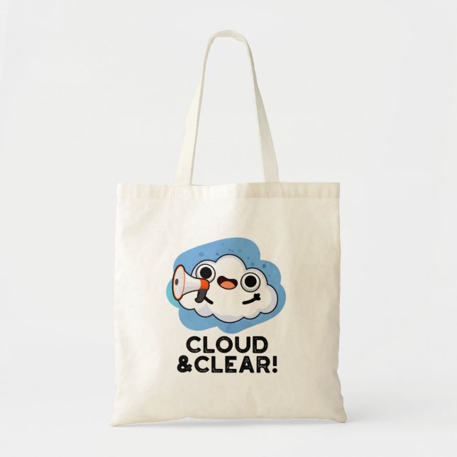 Cloud And Clear Funny Weather Pun Tote Bag (Front)