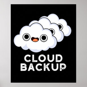 Cloud Backup Funny Computer Weather Pun Dark BG Poster