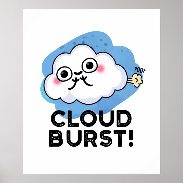 Cloud Burst Funny Cloud Fart Pun Poster (Front)