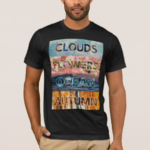 Clouds Flowers Ocean Autumn – Nature Word Art T-Shirt