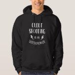 Clout Shooting Is My Superpower Clout Archery Arch Hoodie<br><div class="desc">Clout Shooting Is My Superpower Clout Archery Archer</div>