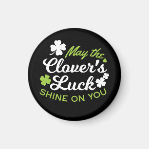 Clover Luck Charm: May the Clover's Luck Shine Magnet
